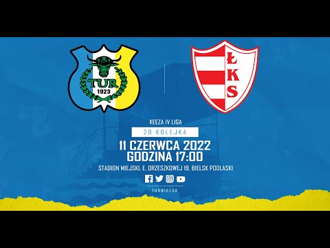 [LIVE] Tur Bielsk Podlaski - ŁKS Łomża, 11.06.2022