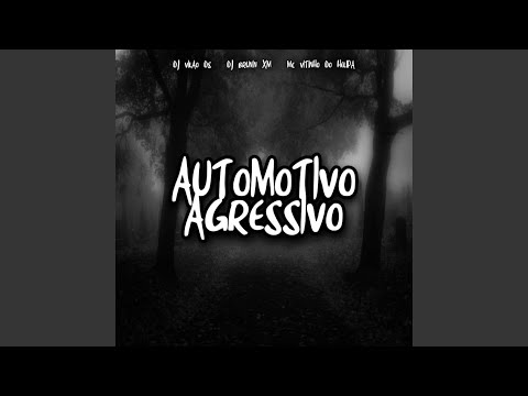 Automotivo Agressivo