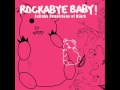 Human Behavior - Lullaby Renditions of Bjork - Rockabye Baby!