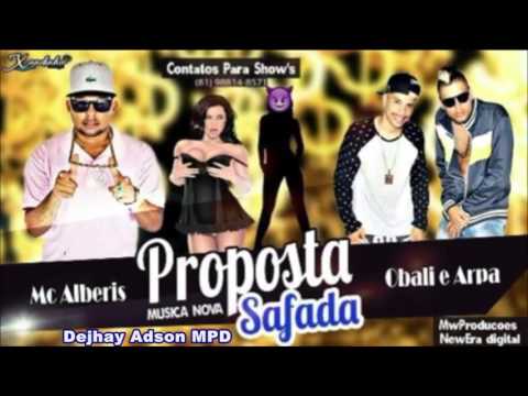 Obali e Arpa & Mc Alberis - Proposta Safada - Musica Nova 2016