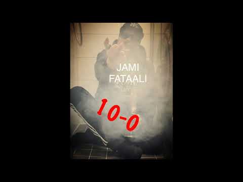 Jami Fataali - 10-0