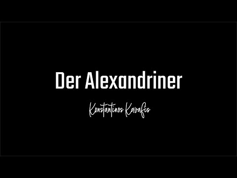 Konstantinos Kavafis  - Der Alexandriner
