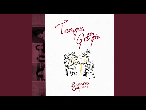 Terapia Em Grupo - Bananas Caipiras