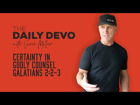 Certainty In Godly Counsel | Galatians 2:2-3