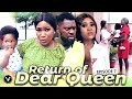 RETURN OF DEAR QUEEN (FINAL EPISODE )-2020 LATEST UCHENANCY NOLLYWOOD MOVIES (NEW HIT MOVIE-)