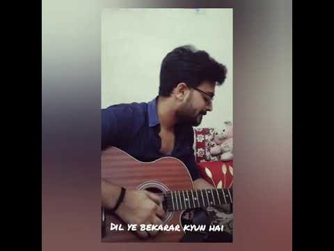 Dil Ye Bekarar kyun Hai | Players | Acoustic Raw Cover By Vishal Bagora