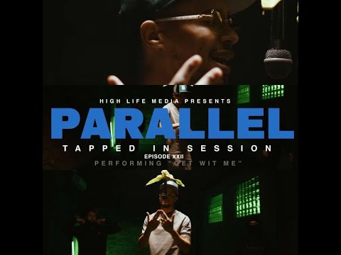 Parallel157 - " GET WIT ME" (TAP IN SESSION) LIVE PERFORMANCE