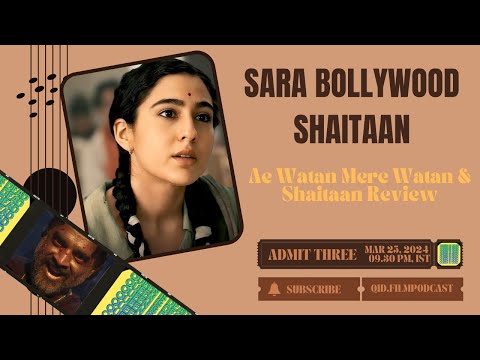 What is happening to Bollywood? | Shaitaan & Ae Watan Mere Watan review