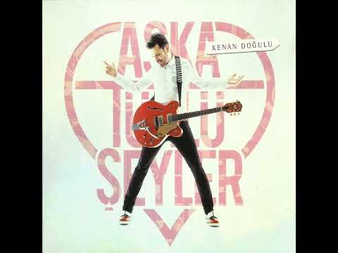 Kenan Doğulu - Aşka Türlü Şeyler...