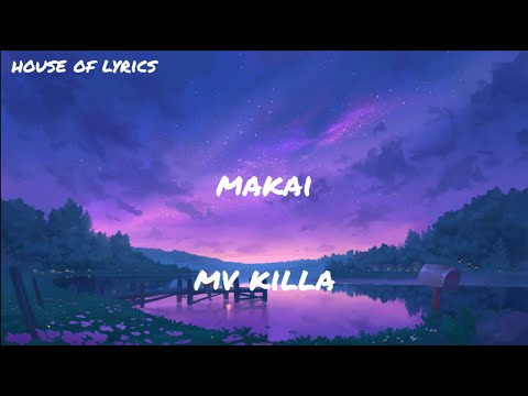 MV Killa - MAKAI (Testo/Lyrics)