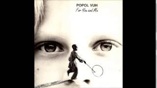 Popol Vuh - Wind of the stars in their eyes