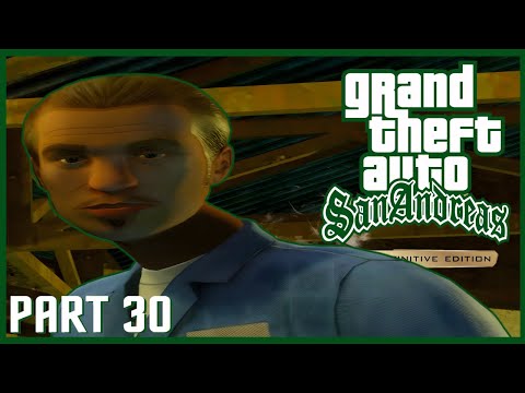 GRAND THEFT AUTO SAN ANDREAS REMASTERED-LET'SPLAY/Gameplay-Part 30-GTA Definitive Edition-FULL GAME