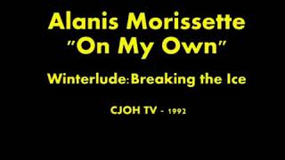 Alanis Morissette - On My Own (Live) 1992