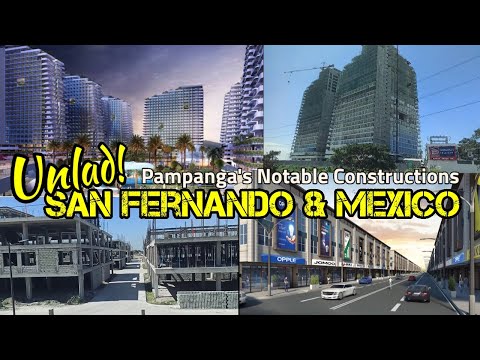 San Fernando's #AzureNorth & Mexico's #GlobalConstructCity | Unlad Pampanga My Updates