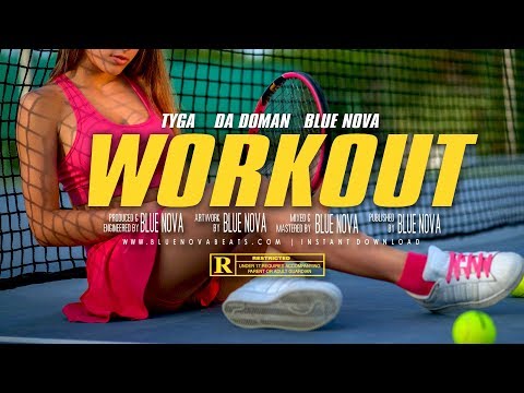 👨‍🚀 [FREE] Tyga | DA Doman | Ty Dolla Sign Type Beat - "WORKOUT" (Prod. @BlueNovaBeats) 2019
