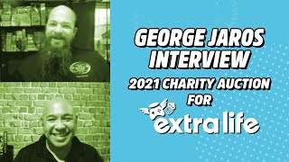 George Jaros Interview; 2021 Charity Auction for Extra Life