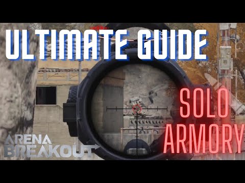 ULTIMATE SOLO Guide to Armory on Arena Breakout