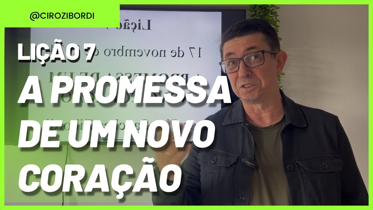 A promessa de um novo coração | ​⁠Lição 7 | CPAD | EBD | ​⁠​⁠​⁠​⁠​⁠​⁠​⁠@cirozibordi