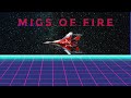Ｓ　Ｏ　Ｖ　Ｉ　Ｅ　Ｔ　Ｗ　Ａ　Ｖ　Ｅ－　MiGs of Fire (English version)