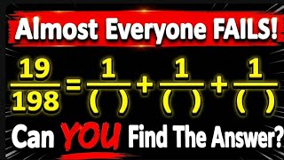 Almost Everyone FAILS This Fraction Puzzle! (Can YOU Solve 19/198)