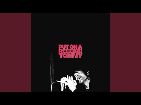 Put On A Record Tommy