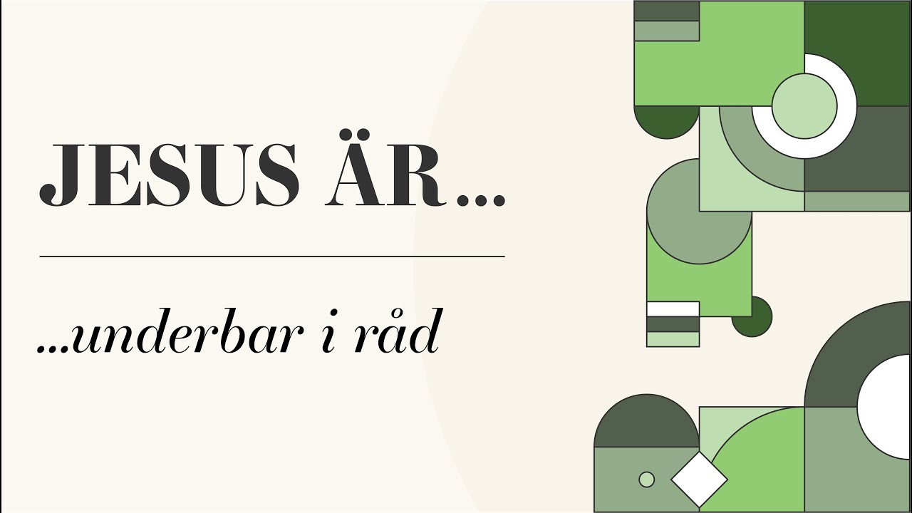 Jesus är… underbar i råd