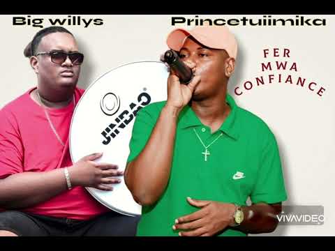 Fer mwa Confiance - PrincetUiimika Ft Big Willys (Audio)