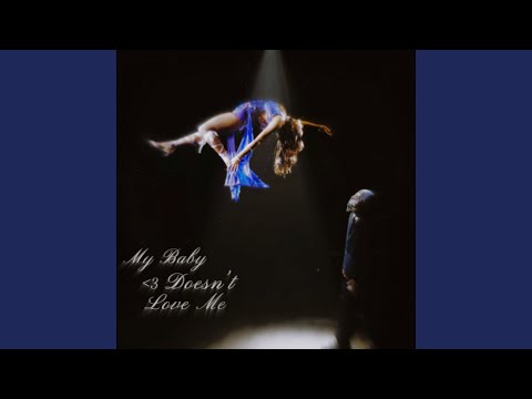 My Baby Doesn't Love Me