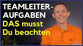 Die wichtigsten Aufgaben eines Teamleiters: 5 typische + 1 vernachläss