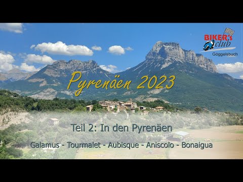 Pyrenäen 2023 - Teil 2: Durch die Pyrenäen