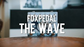 Video thumbnail for Foxpedal The Wave (demo) by Living Room GD