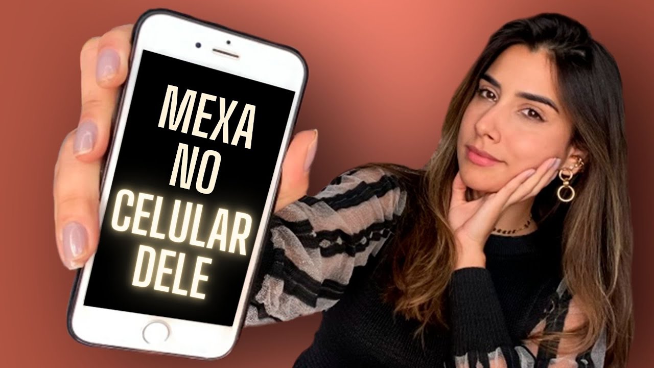 É ERRADO MEXER NO CELULAR DELE(A)? DEVO MEXER?