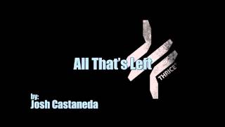 Thrice - All That&#39;s Left (Instrumental)