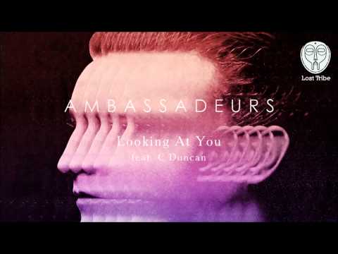 Ambassadeurs - Looking At You (feat.  C Duncan) (Moods Remix)