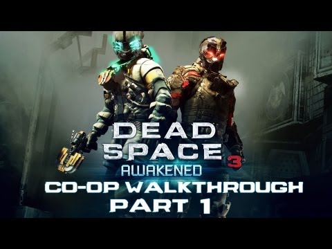 Dead Space 3: Awakened DLC - Co-Op Walkthrough Part 1 [HD]