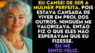 Eu cansei de ser a mulher perfeita, pois estava cansada de viver em prol dos outros. Ninguém me...