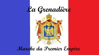 La Grenadière - Marche du Premier Empire