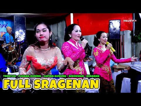 FULL SRAGENAN TRENYUH PODANG KUNING CAPING GUNUNG SESIDEMAN KEDANAN CAMPURSARI TIRTO MADU