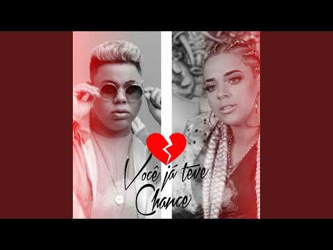 Você Já Teve Chance