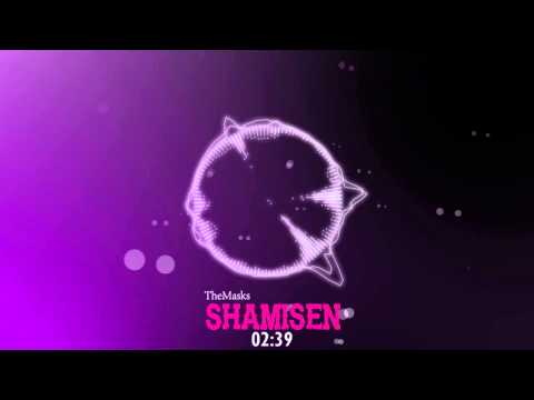 TheMasks - Shamisen (Original Mix)