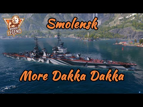 World of Warships | Smolensk More Dakka | Wookie Legend