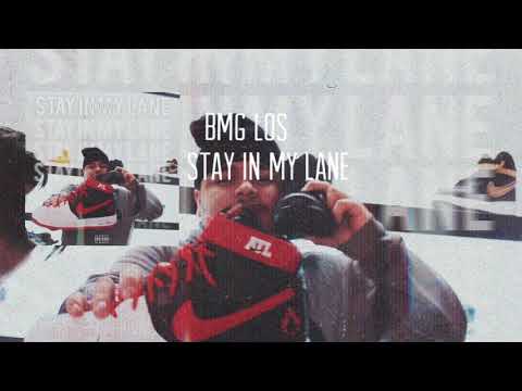 BMG Los - Stay In My Lane