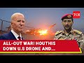 Havoc! Houthis Shoot American MQ9 Drone Down; Burn UK Oil Vessel In The Red Sea