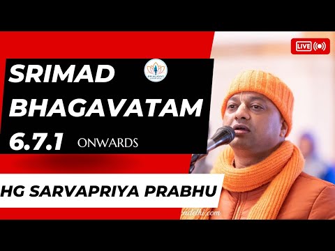 SB 6.7.1 onwards by HG Sarvapriya Prabhu