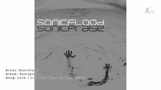 Sonicflood | Lord, I Lift Your Name On High (Live)