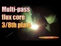 Multi-pass Flux Core - Adventures in Welding #133 ...