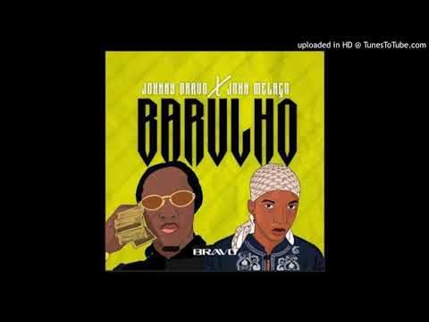 Johnny Bravo X John Melaço - Barulho (Afro House) (Prod. Adilson Beat)