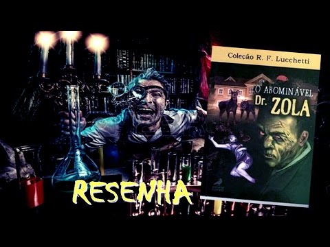 [RESENHA] O Abominvel Dr. Zola - Rubens Francisco Lucchetti - Pulp Fiction de Terror