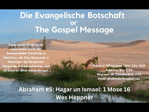 Abraham #5: Hagar un Ismael: 1 Mose 16 (Low German/Plautdietsch Andacht von Wes Heppner)
