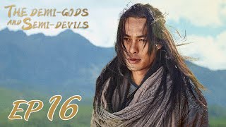 【ENG SUB】The Demi-Gods and Semi-Devils EP16 �